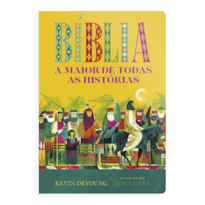 BÍBLIA - A MAIOR DE TODAS AS HISTÓRIAS: A BÍBLIA ILUSTRADA PARA TODA A FAMÍLIA