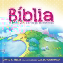 Biblia, a maior de todas as histórias: Sua bíblia para leitura sempre