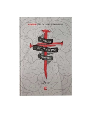 Biblia a mensagem capa dura 1 joao 4.19