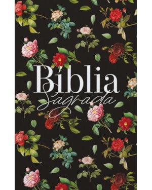 BÍBLIA ARC 860 ROSAS DO CAMPO PRETA - LETRA NORMAL: ALMEIDA REVISTA E CORRIGIDA
