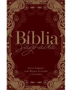 BÍBLIA ARC ORNAMENTOS VINHO - LETRA GIGANTE - COM HARPA AVIVADA E CORINHOS