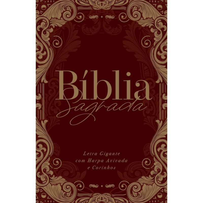 BÍBLIA ARC ORNAMENTOS VINHO - LETRA GIGANTE - COM HARPA AVIVADA E CORINHOS