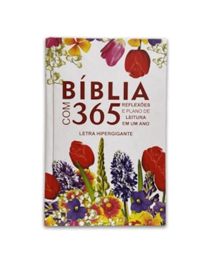 BÍBLIA COM 365 REFLEXÕES E PLANO DE LEITURA EM UM ANO CAPA FLORES