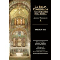 BIBLIA COMENTADA PADRES DE LA IGLESIA - SALMOS 1 50 AT 8