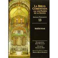 BIBLIA COMENTADA POR LOS PADRES DE LA IGLESIA: ISAIAS 40-66, LA