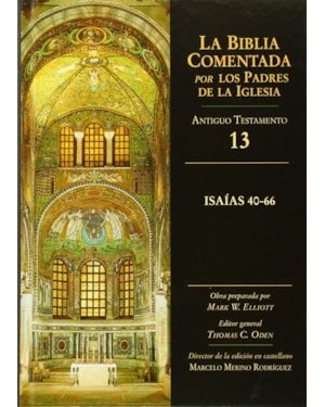 BIBLIA COMENTADA POR LOS PADRES DE LA IGLESIA: ISAIAS 40-66, LA