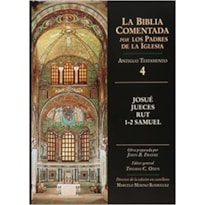 BIBLIA COMENTADA  POR LOS PADRES DE LA IGLESIA,  LA AT 4 - JOSU JUE RUT SAM - 1°