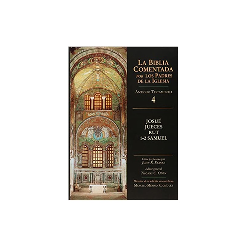 BIBLIA COMENTADA  POR LOS PADRES DE LA IGLESIA,  LA AT 4 - JOSU JUE RUT SAM - 1°