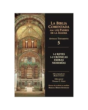 BIBLIA COMENTADA POR LOS PADRES DE LA IGLESIA, LA AT 5 REYES CRON ESDR NEHE - 1ª