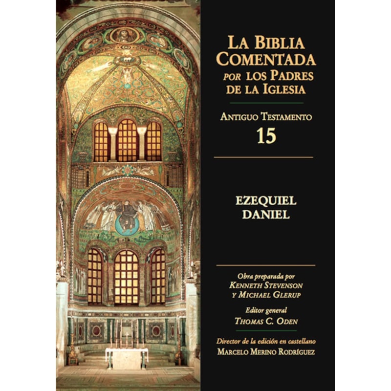 BIBLIA COMENTADA POR LOS PADRES DE LA IGLESIA, LA - AT - EZEQUIEL DANIEL - 1