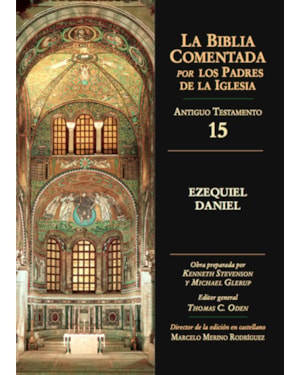 BIBLIA COMENTADA POR LOS PADRES DE LA IGLESIA, LA - AT - EZEQUIEL DANIEL - 1