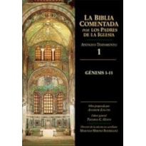 BIBLIA COMENTADA POR LOS PADRES DE LA IGLESIA, LA - AT GENESIS 1-11