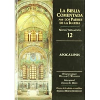 BIBLIA COMENTADA POR LOS PADRES DE LA IGLESIA, LA NT 12 - APOCALIPSIS