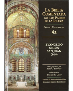 BIBLIA COMENTADA POR LOS PADRES DE LA IGLESIA, LA NT 4A - SAN JUAN 1-10