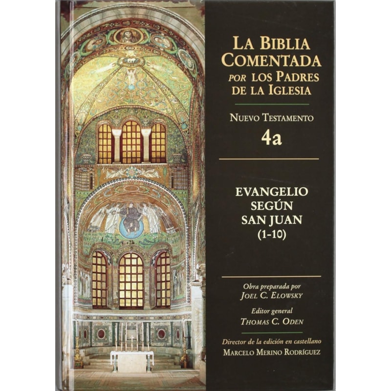 BIBLIA COMENTADA POR LOS PADRES DE LA IGLESIA, LA NT 4A - SAN JUAN 1-10