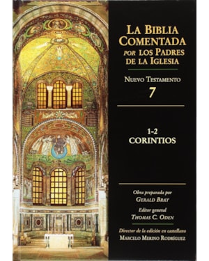 BIBLIA COMENTADA POR LOS PADRES DE LA IGLESIA, LA NT 7 - CORINTIOS 1-2 - 1ª