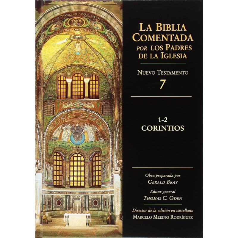 BIBLIA COMENTADA POR LOS PADRES DE LA IGLESIA, LA NT 7 - CORINTIOS 1-2 - 1ª