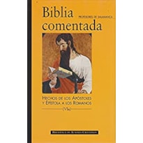 BIBLIA COMENTADA VIA - HECHOS DE LOS APOSTOLES Y EPISTOLA A LOS ROMANOS - 1ª