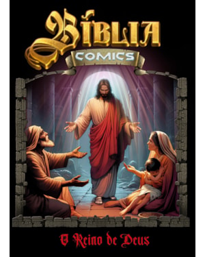 Bíblia Comics - O Reino de Deus