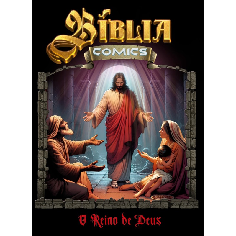 BÍBLIA COMICS - O REINO DE DEUS