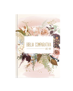 BÍBLIA COMPARATIVA EXTRA GRANDE RC - NVI- FLOR DE HENNA: DUAS VERSÕES NA MESA PÁGINA