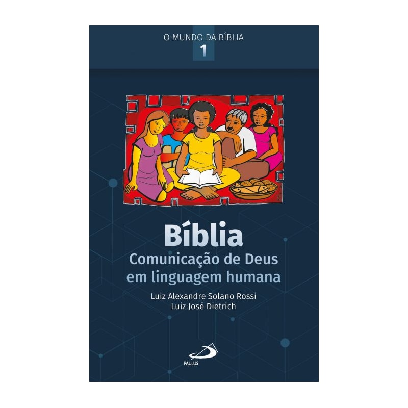 Bíblia: Comunicação de Deus em Linguagem Humana: comunicação de Deus em linguagem humana