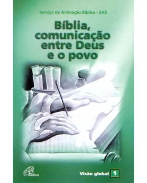 Bíblia, comunicação entre Deus e o povo: visão global 01