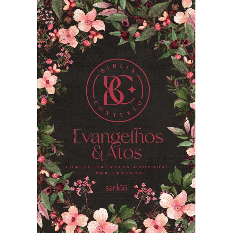 BÍBLIA CONTEXTO - EVANGELHOS & ATOS - FLORAL - COM REFERÊNCIAS CRUZADAS POR EXTENSO