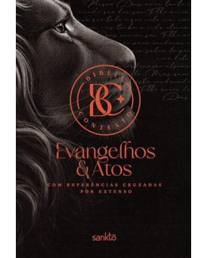 BÍBLIA CONTEXTO - EVANGELHOS & ATOS - LEÃO - COM REFERÊNCIAS CRUZADAS POR EXTENSO