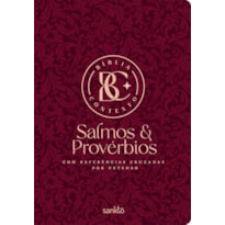 BÍBLIA CONTEXTO - SALMOS & PROVÉRBIOS - VINHO - COM REFERÊNCIAS CRUZADAS POR EXTENSO