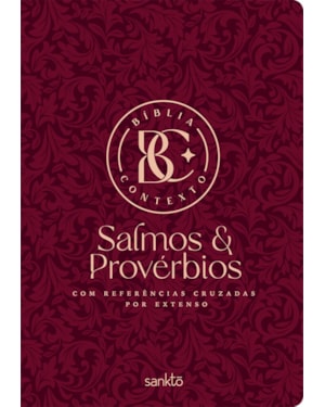 BÍBLIA CONTEXTO - SALMOS & PROVÉRBIOS - VINHO - COM REFERÊNCIAS CRUZADAS POR EXTENSO