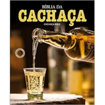 BÍBLIA DA CACHAÇA (CACHAÇA BIBLE)  - EDIÇÃO BILINGUE