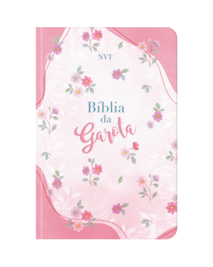 Bíblia da Garota NVT de Estudo, Letra Tradicional, com Índice de Adesivos, Panorama Bíblico, linha do tempo, mapas e acontecimentos históricos, Capa Dura Flores