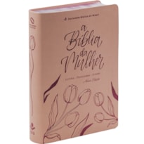 BÍBLIA DA MULHER NAA, LETRA REGULAR, CAPA COURO SINTÉTICO TULIPA - ROSA: NOVA ALMEIDA ATUALIZADA (NAA)