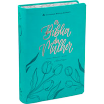 BÍBLIA DA MULHER NAA, LETRA REGULAR, CAPA COURO SINTÉTICO TURQUESA: NOVA ALMEIDA ATUALIZADA (NAA)