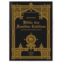 BÍBLIA DAS FAMÍLIAS CATÓLICAS BÍBLIA DAS FAMÍLIAS CATÓLICAS