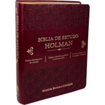 BÍBLIA DE ESTUDO HOLMAN - COURO SINTÉTICO VINHO: ALMEIDA REVISTA E CORRIGIDA (ARC)