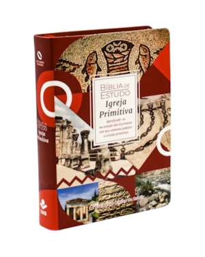 BÍBLIA DE ESTUDO IGREJA PRIMITIVA: AS ESCRITURAS EM SEU CONTEXTO JUDAICO E CRISTÃO PRIMITIVO; NOVA ALMEIDA ATUALIZADA (NAA)