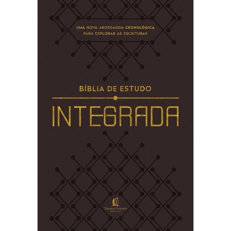 BÍBLIA DE ESTUDO INTEGRADA NVI, LETRA TRADICIONAL, UMA PERSPECTIVA EM ORDEM CRONOLÓGICA DAS ESCRITURAS, CAPA LUXO MARROM