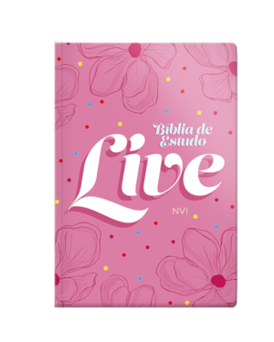 BÍBLIA DE ESTUDO LIVE - NVI - BLOOM: DESCOBRINDO O MUNDO COM CRISTO