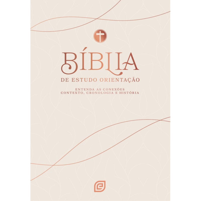 Bíblia de Estudo Orientação - Capa Rose Gold - Versão NVI 2001 (Nova Versão Internacional 2001): entenda as conexões, contexto, cronologia e história