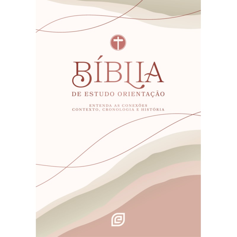 Bíblia de Estudo Orientação - Capa Rose Olive - Versão NVI 2001 (Nova Versão Internacional 2001): entenda as conexões, contexto, cronologia e história