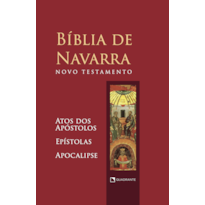 BÍBLIA DE NAVARRA - NOVO TESTAMENTO: ATOS DOS APÓSTOLOS, EPÍSTOLAS E APOCALIPSE