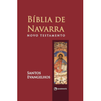 BÍBLIA DE NAVARRA: NOVO TESTAMENTO: SANTOS EVANGELHOS