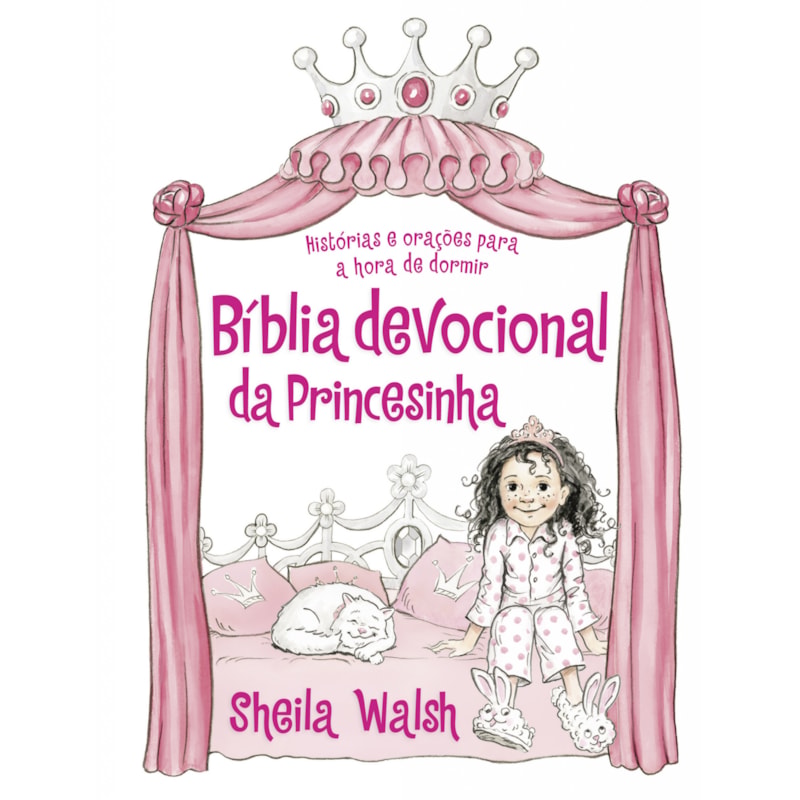 BÍBLIA DEVOCIONAL DA PRINCESINHA: HISTÓRIAS E ORAÇÕES PARA A HORA DE DORMIR