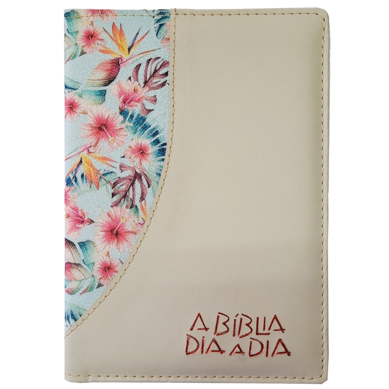 BÍBLIA DIA A DIA 2023 - LUXO - FLORAL ESTRELÍCIA E HIBISCO/MARFIM