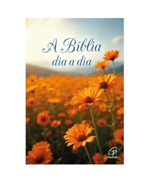 BÍBLIA DIA A DIA 2027 - CAPA CRISTAL - FLORES
