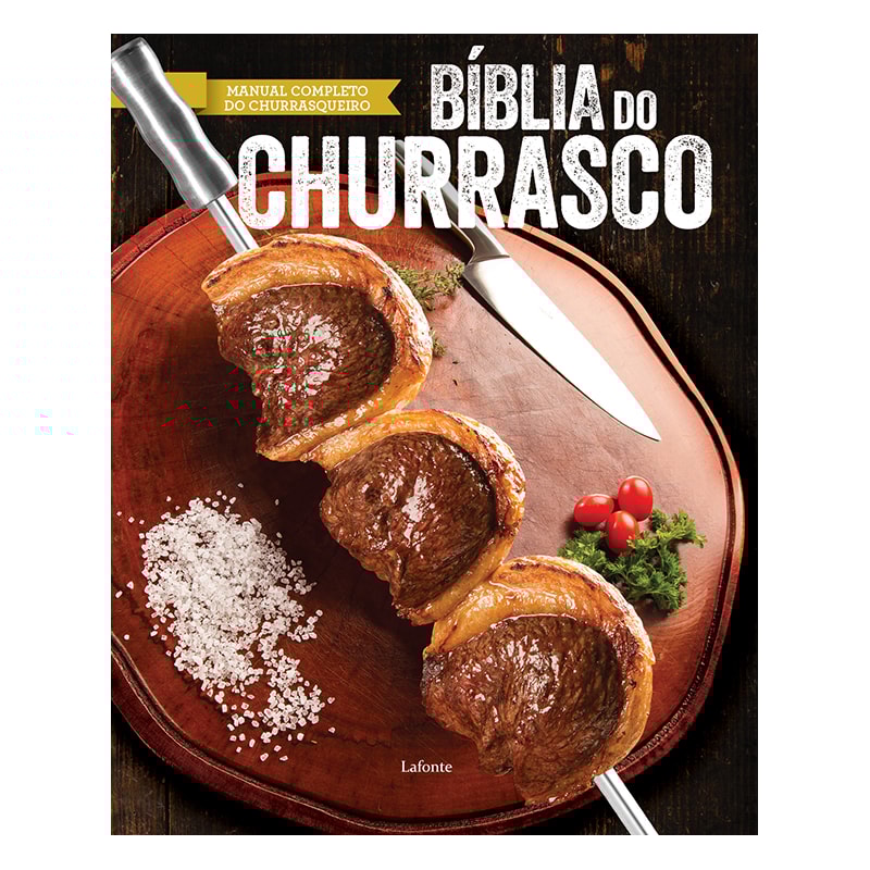 BÍBLIA DO CHURRASCO - MANUAL COMPLETO DO CHURRASQUEIRO