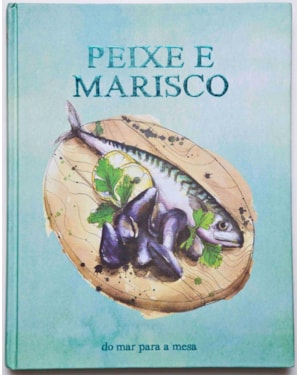Bíblia do cozinheiro - peixe e marisco