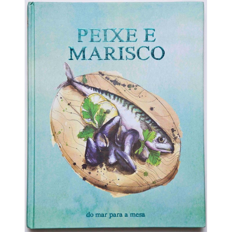 Bíblia do cozinheiro - peixe e marisco